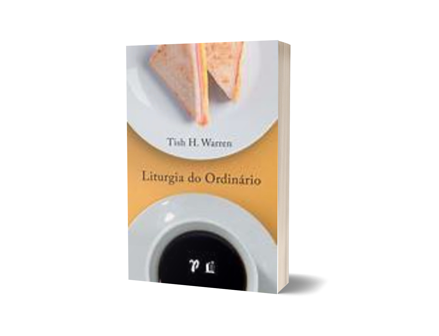 Liturgia do Ordinário. Tish H. Warren