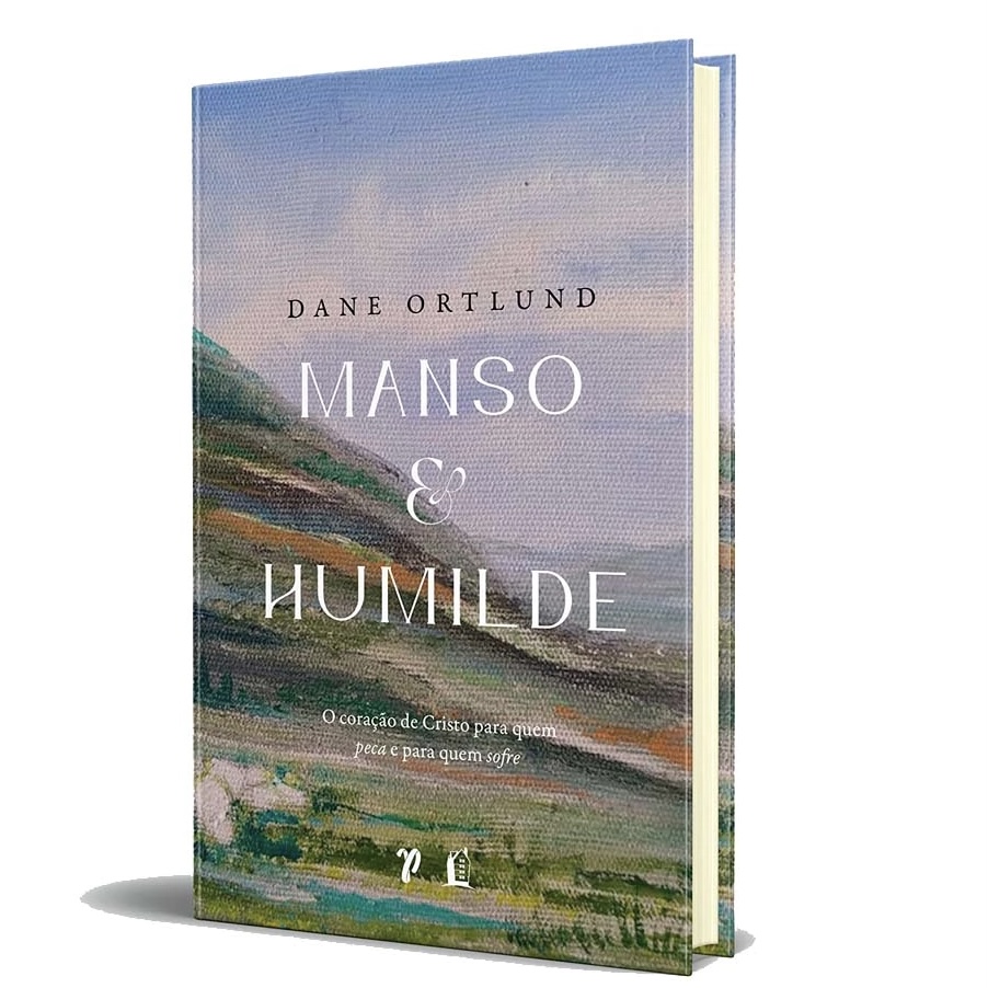 Manso & Humilde. Dane Ortlund