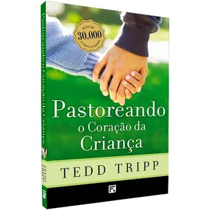 Pastoreando o Coração da Criança.