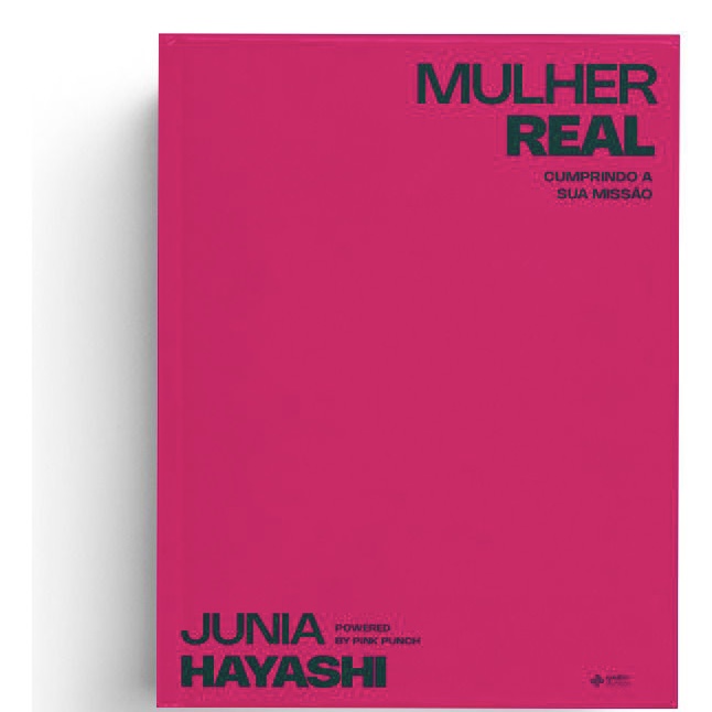 Mulher Real - Cumprindo a sua missão. Junia Hayashi.