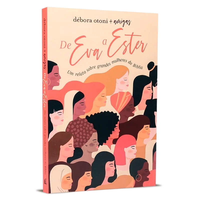 De Eva a Ester - um relato de grandes mulheres da Bíblia.