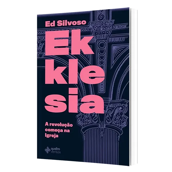 Ekklesia - A revolução começa na igreja