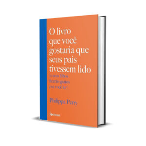 O Livro que Você Gostaria que Seus Pais Tivessem Lido