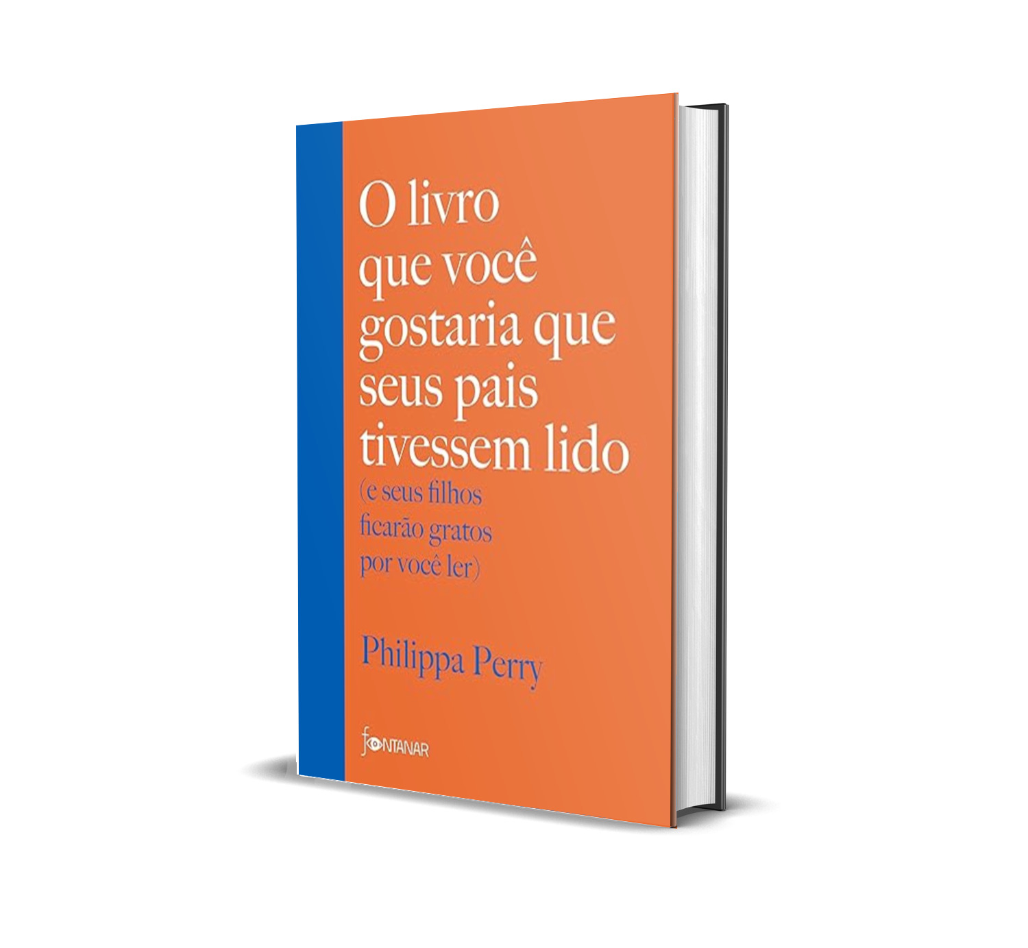 O Livro que Você Gostaria que Seus Pais Tivessem Lido