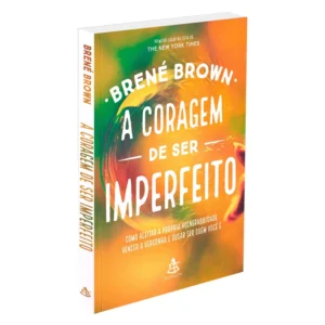 A Coragem de ser Imperfeito