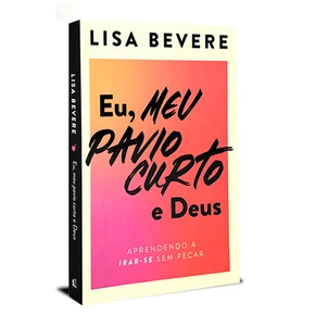 Eu, Meu Pavio Curto e Deus
